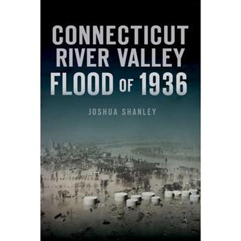 Connecticut River Valley Flood of 1936