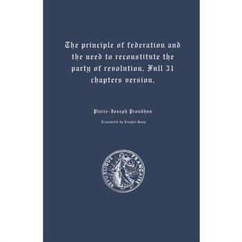 The principle of federation and the need to reconstitute the party of revolution. Full 31 chapters version