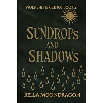 Sundrops and Shadows