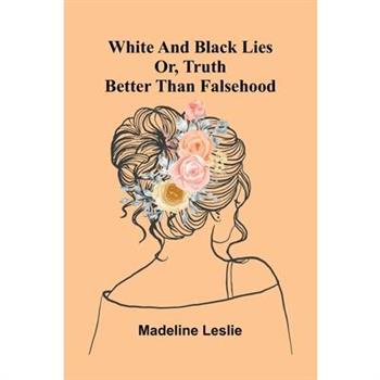 White And Black Lies