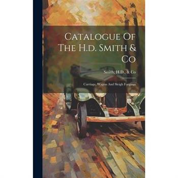 Catalogue Of The H.d. Smith & Co
