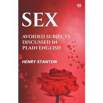 Sex Avoided Subjects Discussed In Plain English
