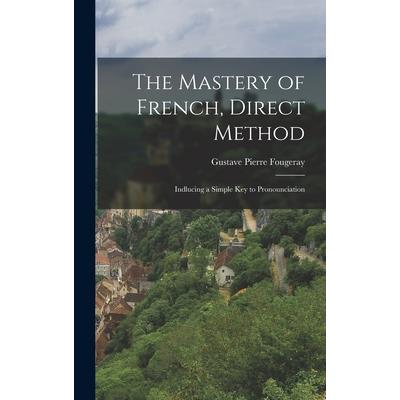 The Mastery of French, Direct Method