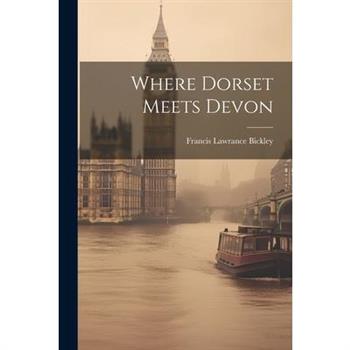 Where Dorset Meets Devon