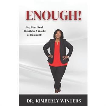 ENOUGH! See Your Real Worth In a World Of Discounts