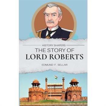The Story of Lord Roberts