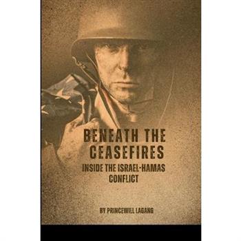 Beneath the Ceasefires
