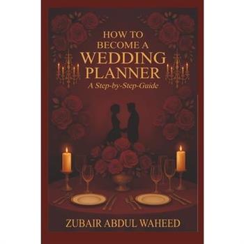 How to Become a Wedding Planner