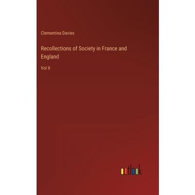 Recollections of Society in France and England