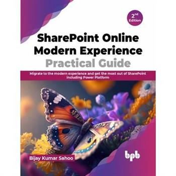 Sharepoint Online Modern Experience Practical Guide - 2nd Edition