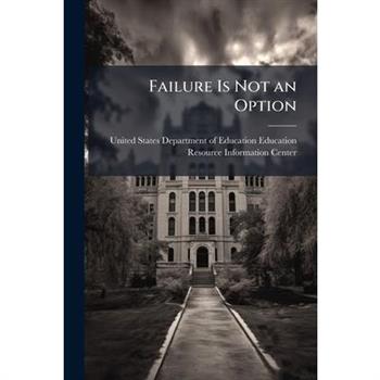 Failure Is Not an Option
