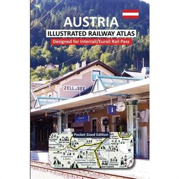 AUSTRIA - ILLUSTRATED RAILWAY ATLAS - Designed for Interrail/Eurail Rail Pass