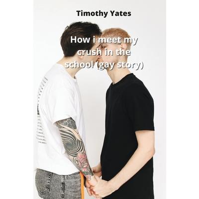 How i meet my crush in the school (gay story)