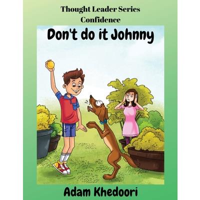 Don't do it Johnny