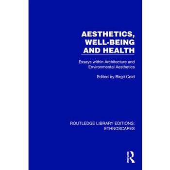 Aesthetics, Well-Being and Health