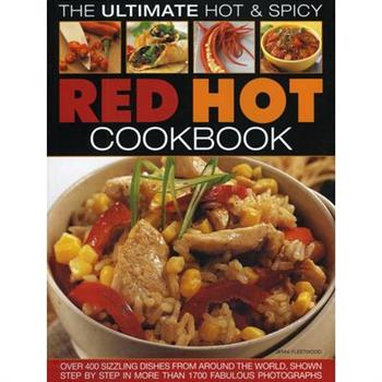 The Ultimate Hot & Spicy Red Hot Cookbook