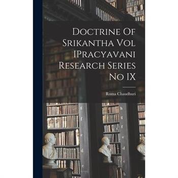 Doctrine Of Srikantha Vol IPracyavani Research Series No IX