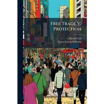 Free Trade V. Protection