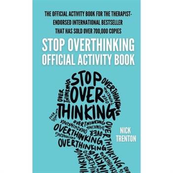 The Official Stop Overthinking Activity Book