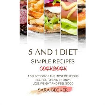 5 and 1 Diet Simple Recipes Cookbook