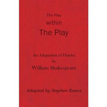 The Play within the Play