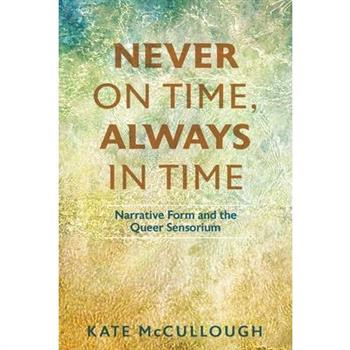 Never on Time, Always in Time