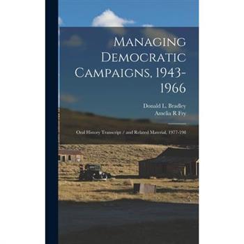 Managing Democratic Campaigns, 1943-1966