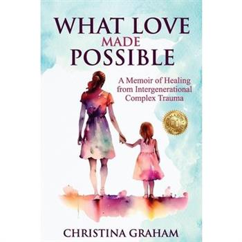 What Love Made Possible