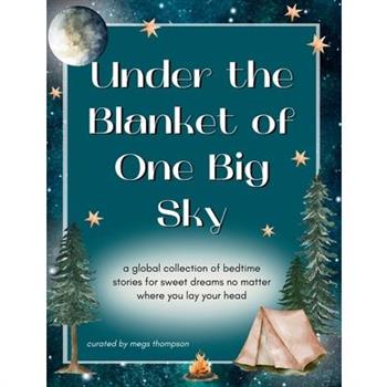 Under the Blanket of One Big Sky