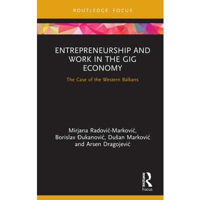 Entrepreneurship and Work in the Gig Economy
