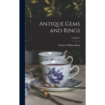 Antique Gems and Rings; Volume 2