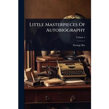 Little Masterpieces Of Autobiography