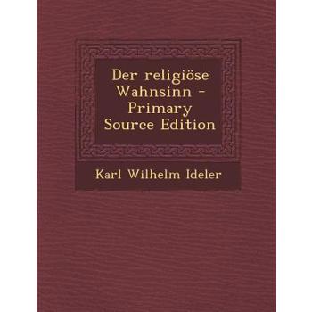 Der Religiose Wahnsinn - Primary Source Edition