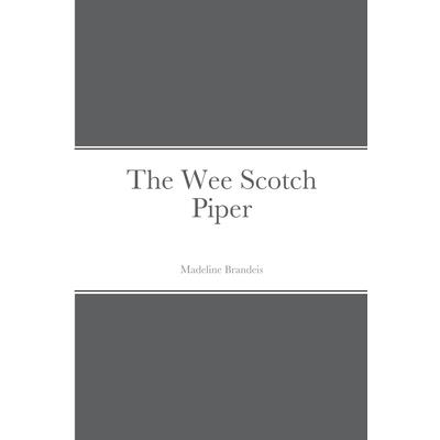The Wee Scotch Piper