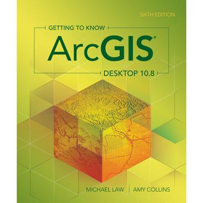 Getting to Know Arcgis Desktop 10.8