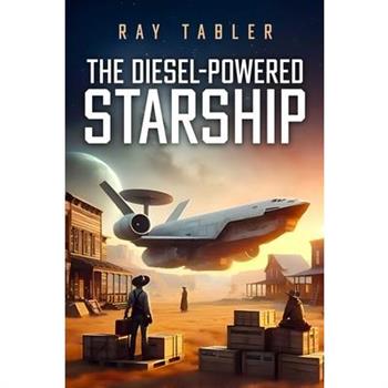 The Diesel-Powered Starship
