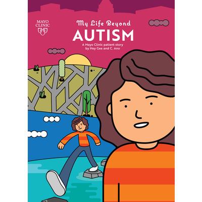 My Life Beyond Autism: A Mayo Clinic Patient Story