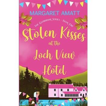 Stolen Kisses at the Loch View Hotel