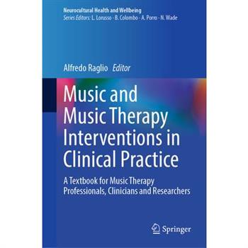Music and Music Therapy Interventions in Clinical Practice