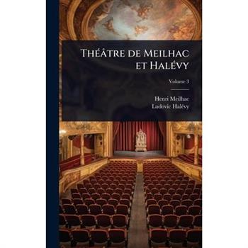 Th?(c)璽tre de Meilhac et Hal?(c)vy