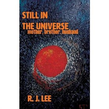 Still in the Universe