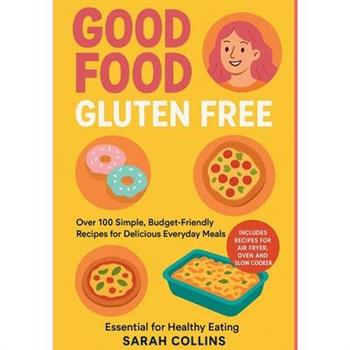 Good Food, Gluten-Free