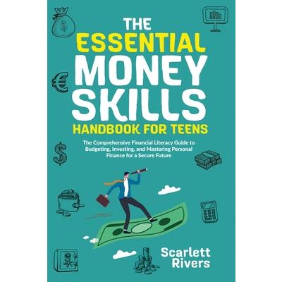 The Essential Money Skills Handbook for Teens