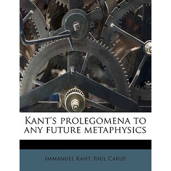 Kant’s Prolegomena to Any Future Metaphysics