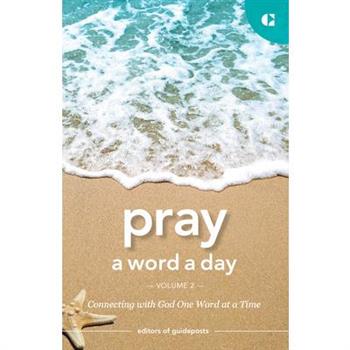 Pray a Word a Day Volume 2