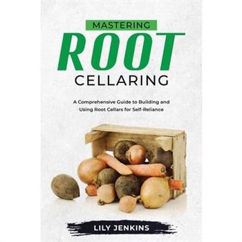 Mastering Root Cellaring
