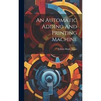 An Automatic Adding And Printing Machine