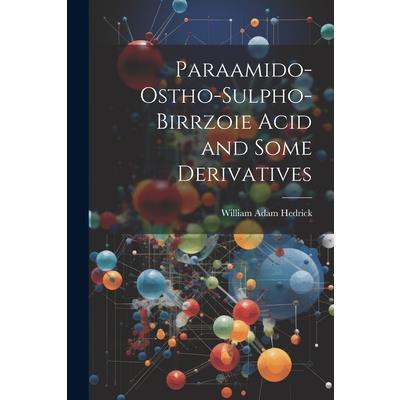 Paraamido-ostho-sulpho-birrzoie Acid and Some Derivatives