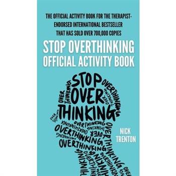 The Official Stop Overthinking Activity Book