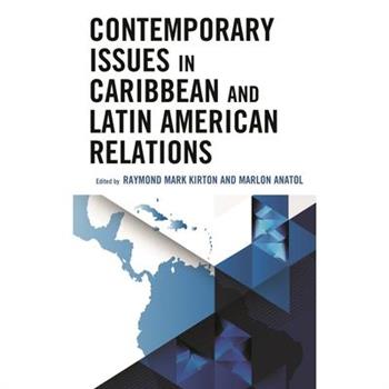 Contemporary Issues in Caribbean and Latin American Relations